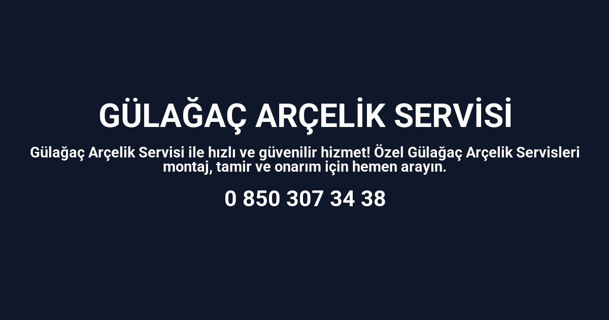 Gülağaç Arçelik Servisi